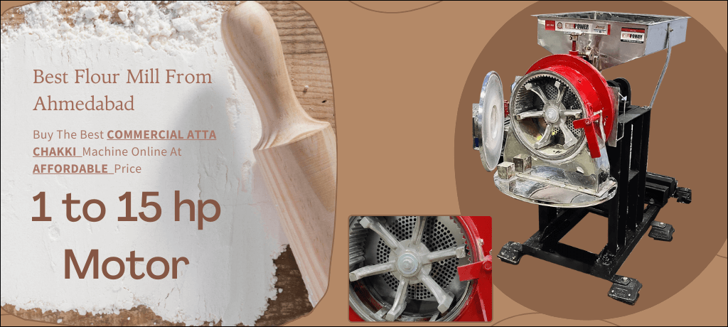 Buy the Best Commercial Atta Chakki Machine Online at Affordable Prices with 1 HP to 15 HP Motor - Best Flour Mill From Ahmedabad