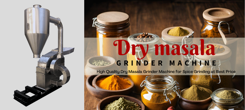 High Quality Dry Masala Grinder Machine for Spice Grinding at Best Price