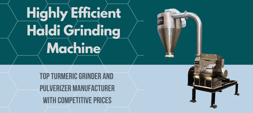 Highly Efficient Haldi Grinding Machine - Top Turmeric Grinder and Pulverizer Manufacturer with Competitive Prices