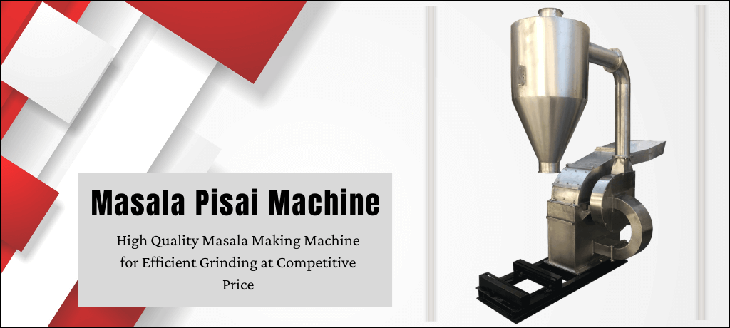 Masala Pisai Machine - High Quality Masala Making Machine for Efficient Grinding at Competitive Price