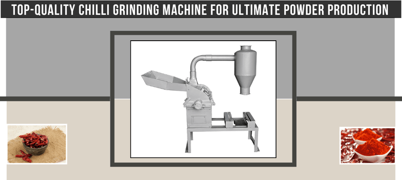 Top-quality Chilli Grinding Machine for Ultimate Powder Production