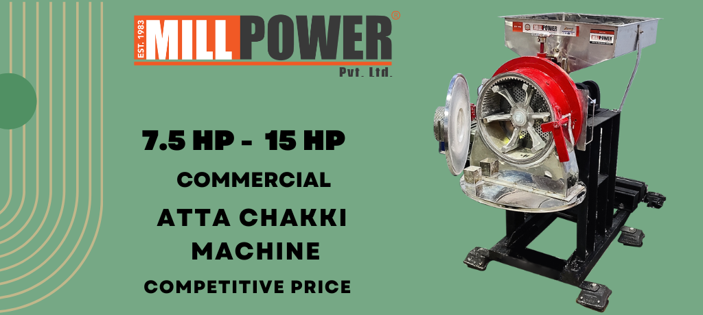 Top Manufacturer from Ahmedabad Of Atta Chakki MAchine | Mill Power Private Limited Competitive Price