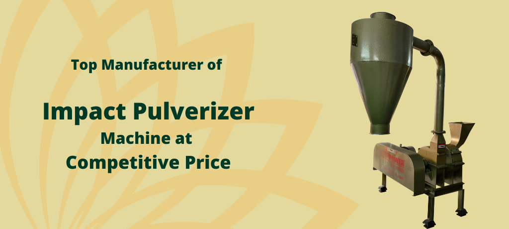Top Manufacturer of Impact Pulverizer Machine at Competitive Price